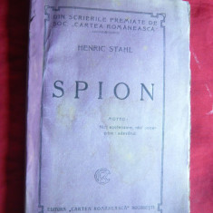 Henric Stahl - SPION , interbelica , Ed. Cartea Romaneasca