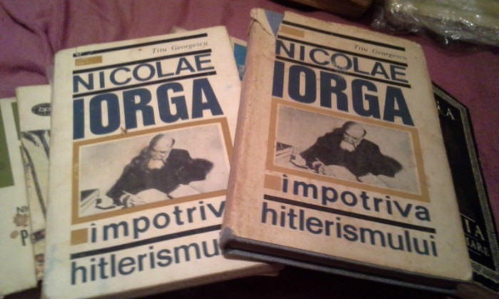 TITU GEORGESCU//NICOLAE IORGA IMPOTRIVA HITLERISMULUI ,CARTONATA