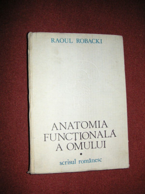 Raoul Robacki - Anatomia functionala a omului foto
