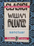 WILLIAM FAULKNER - SANCTUAR (1996, Ed. UNIVERS - STARE FOARTE BUNA!!!)