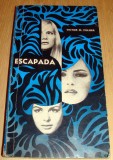 ESCAPADA - Victor M. Fulger, 1969