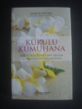 ULRICH DUPREE - KUKULU KUMUHANA * MIRACOLUL BINECUVANTARILOR IN TRADITIA ..., Alta editura