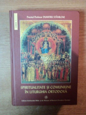 SPIRITUALITATE SI COMUNIUNE IN LITURGHIA ORTODOXA , ed. a II a de DUMITRU STANILOAE , Bucuresti 2004 foto