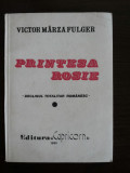PRINTESA ROSIE * Declinul Totalitar Romanesc - Victor M. Fulger - 1991, 196 p., Alta editura