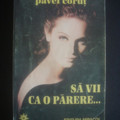 PAVEL CORUT - SA VII CA O PASARE ...