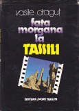 VASILE DRAGUT - FATA MORGANA LA TASSILI