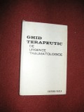 Ghid terapeutic de urgente traumatologice - Teodor Sora , P.Popescu