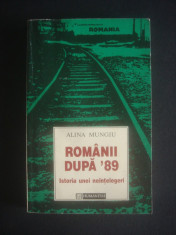 ALINA MUNGIU - ROMANII DUPA &amp;#039;89 * ISTORIA UNEI NEINTELEGERI foto