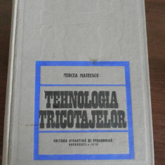 TEHNOLOGIA TRICOTAJELOR - Mircea Mateescu - 1970, 688 p.