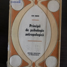 PRINCIPII DE PSIHOLOGIE ANTROPOLOGICA - Ion Biberi - 1971, 275 p.