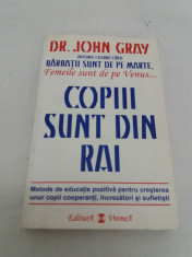 COPIII SUNT DIN RAI/ DR. JOHN GRAY/ 2006 foto