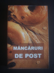 MANCARURI DE POST * CONTINE SI RETETE CULESE DIN MANASTIRILE ROMANESTI foto