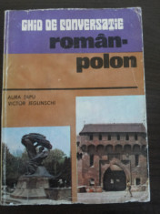 GHID DE CONVERSATIE ROMAN-POLON - Aura Tapu, V. Jeglinschi - 1981, 197 p. foto