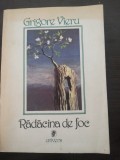 GRIGORE VIERU - Radacini de Foc Poeme - Ilustratii: SABIN BALASA - 1988, 370 p., Univers