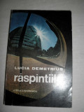 Cumpara ieftin LUCIA DEMETRIUS (dedicatie/ semnatura autoare)RASPANTIILE //Ed.princeps