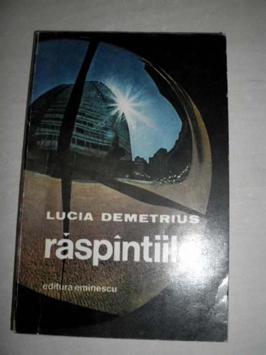 LUCIA DEMETRIUS (dedicatie/ semnatura autoare)RASPANTIILE //Ed.princeps