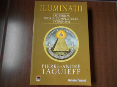 ILUMINATII.ESOTERISM.TEORIA COMPLOTULUI.EXTREMISM-PIERRE ANDRE TAGUIEFF foto