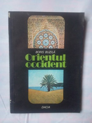 (C321) BORIS BUZILA - ORIENTUL OCCIDENT foto