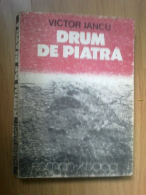 k1 VICTOR IANCU -DRUM DE PIATRA - prima parte foto