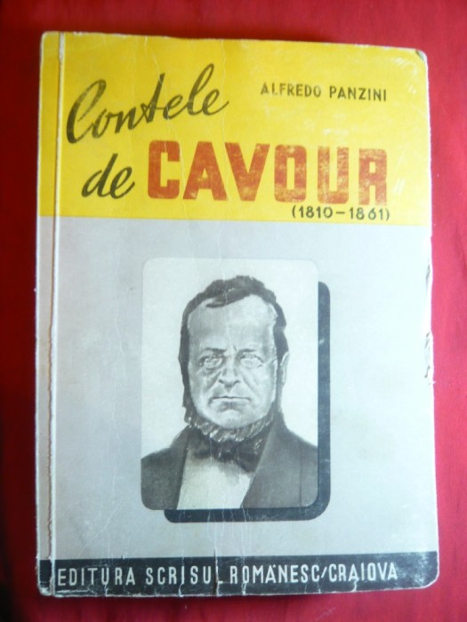 131. Alfredo Panzini - Contele Cavour (1810-1861) Ed. 1945 Scrisul Romanesc Craiova 352 pag. , ilustratii - foto , manuscrise