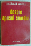 MIHAIL SABIN - DESPRE APUSUL SOARELUI (VERSURI, 1977 / postfata GEORGE BALAITA)