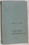 Cumpara ieftin MIHAIL SABIN - PASAREA MEDIEVALA (VERSURI, editia princeps - 1973)