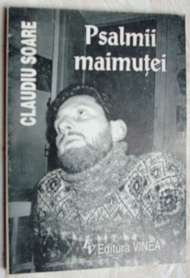 CLAUDIU SOARE - PSALMII MAIMUTEI (VERSURI, volum de debut - 1998) foto