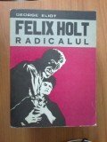 H0d Felix Holt Radicalul - George Eliot