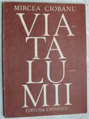 MIRCEA CIOBANU - VIATA LUMII (VERSURI, editia princeps - 1989) foto