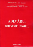 Adevarul omeneste posibil &ndash; In honorem Sever Dumitrascu la 65 de ani, 2001, Alta editura