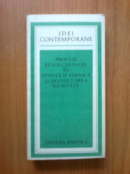 w1 Procese revolutionare in stiinta si tehnica si dezvoltarea societatii