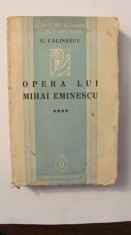 GE - George CALINESCU &amp;quot;Opera lui Mihai Eminescu&amp;quot; Volumul IV 1936 foto