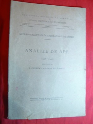 131. P.Petrescu si S.Balanescu - Analize de Ape 1938-1940 -Ed.1941 Inst.Geologic al Romaniei Ed.Monitorul Oficial ,34 pag. foto