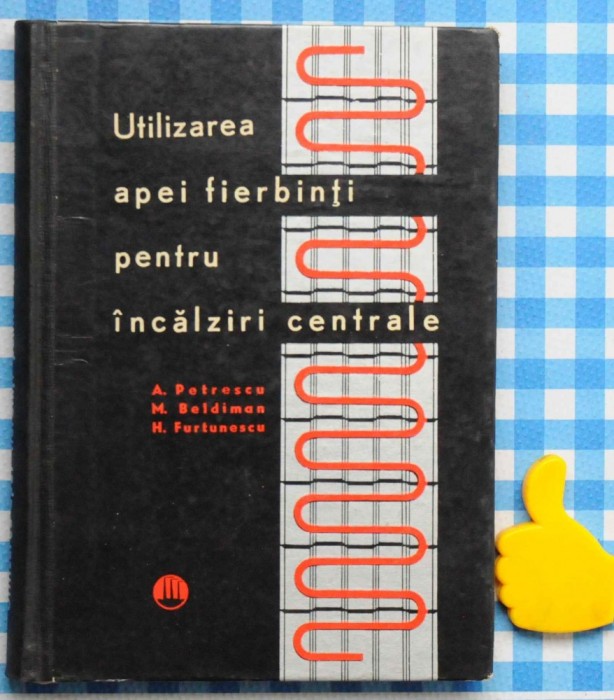 Utilizarea apei fierbinti pentru incalziri centrale A Petrescu M Beldiman