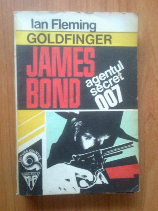 d4 James Bond, agentul secret 007 - Ian Fleming Goldfinger