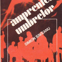 SIMION SAVEANU - AMPRENTELE UMBRELOR