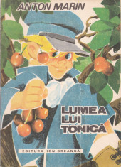 Anton Marin - Lumea lui Tonica - 571135 foto