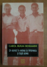 Un sionist in vremea lui Antonescu si dupa aceea / Carol Buium-Beniamini foto