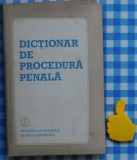 Dictionar de procedura penala George Antoniu Nicolae Volonciu