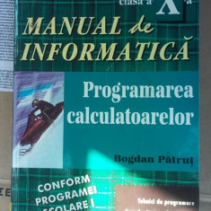 MANUAL DE INFORMATICA PROGRAMAREA CALCULATOARELOR CLASA A X A .PATRUT