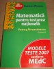 MATEMATICA pentru testarea nationala - Petrus Alexandrescu / modele teste
