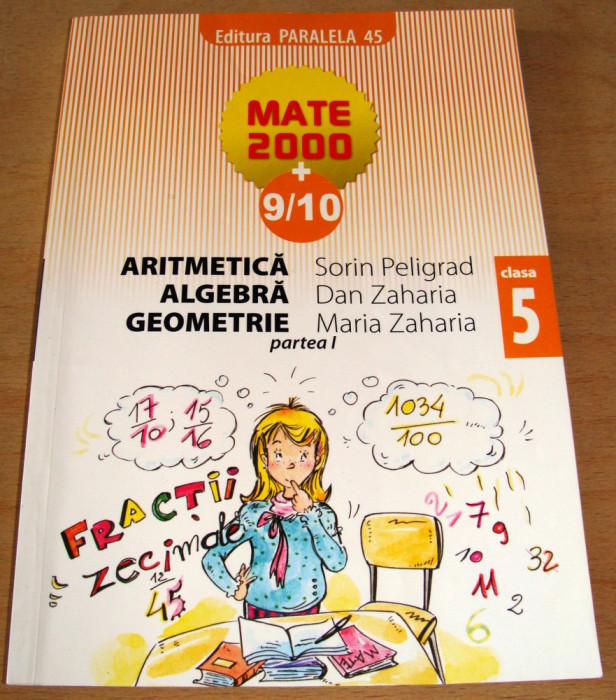 MATE 2000 + 9/10 Aritmetica - Algebra - Geometrie / clasa a V a