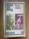 n7 WILLIAM DEAN HOWELLS - UN CAZ MODERN