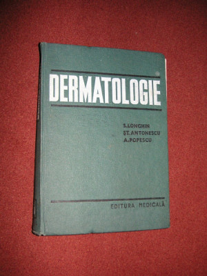 Dermatologie - S.Longhin , St.Antonescu , A.Popescu foto