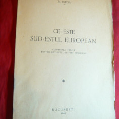 N.Iorga - Ce este Sud-Estul European - Conferinta 1940