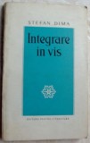 STEFAN DIMA-INTEGRARE IN VIS:LUMINI IN INTERIOR,1929-34+INEDITE,1935-65/autograf