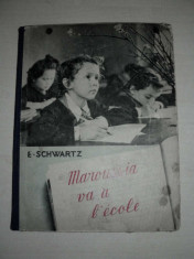 CARTE FRANCEZA, FOARTE FRUMOASA,1953-MAROUSSIA VA A L&amp;#039;ECOLE foto