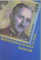 DENATIONALIZAREA BANILOR, ARGUMENTUL IMBUNATATIT de FRIEDRICH A. HAYEK, 2006 de foto