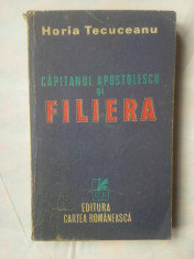 (C321) HORIA TECUCEANU - CAPITANUL APOSTOLESCU SI FILIERA foto