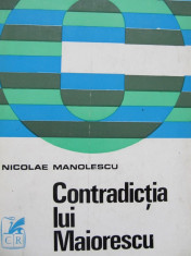 Contradictia lui Maiorescu - Nicolae Manolescu foto